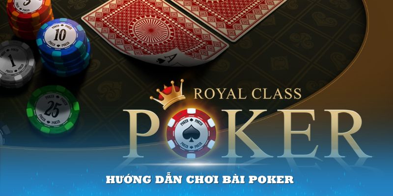 Hướng Dẫn Chơi Bài Poker Kubet11 Nhanh Chóng