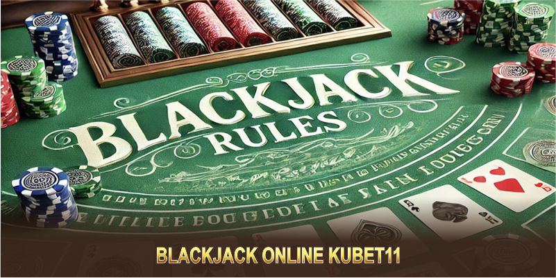 Blackjack online Kubet11